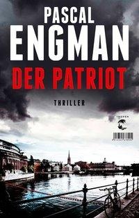 Das Cover zu 'Der Patriot' von Pascal Engman